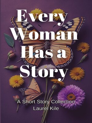 cover image of Every Woman Has a Story